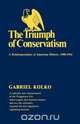 The Triumph of Conservatism, Gabriel Kolko 