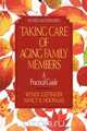 Taking Care of Aging Family Members, Wendy Lustbader 
