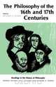 The Philosophy of the Sixteenth and Seventeenth Centuries, 