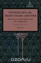 Pioneer Life; or, Thirty Years a Hunter, Philip Tome 
