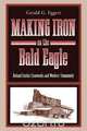 Making Iron on the Bald Eagle, Gerald C. Eggert 