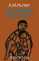 The Parables for Today, A. M. Hunter 