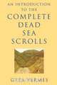 An Introduction to the Complete Dead Sea Scrolls, Geza Vermes 