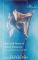 War and Peace in World Religions, 