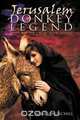 The Jerusalem Donkey Legend, Anne Churchill 