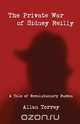 The Private War of Sidney Reilly, Allan Torrey 