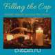 Filling the Cup, Joy Martinello 