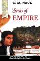 Seeds of Empire, G. M. Naug 