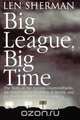 Big League, Big Time, Len Sherman 