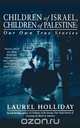 Children of Israel, Children of Palestine, Laurel Holliday 