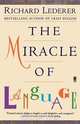 The Miracle of Language, Richard Lederer 