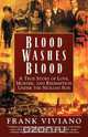 Blood Washes Blood, Frank Viviano 