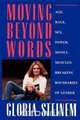 Moving Beyond Words, Gloria Steinem 