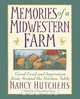 Memories of a Midwestern Farm, Nancy Hutchens 