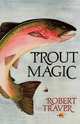 Trout Magic, Robert Traver 