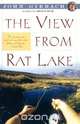 The View from Rat Lake, John Gierach 