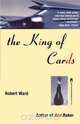 The King of Cards, Robert Ward 