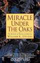 Miracle Under the Oaks, William K. Stevens 