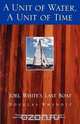A Unit of Water, a Unit of Time, Douglas Whynott 