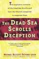 Dead Sea Scrolls Deception, Michael Baigent 