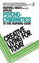 Creative Living for Today, Maxwell Maltz 