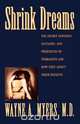 Shrink Dreams, Wayne A. Myers 
