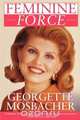 Feminine Force, Georgette Mosbacher 