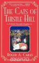 The Cats of Thistle Hill, Roger A. Caras 