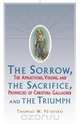 Sorrow, the Sacrifice, and the Triumph, Thomas W. Petrisko 