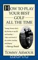 How to Play Your Best Golf All the Time, Tommy Armour 