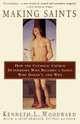 Making Saints, Kenneth L. Woodward 
