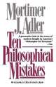 Ten Philosophical Mistakes, Mortimer Jerome Adler 
