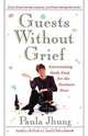 Guests Without Grief, Paula Jhung 