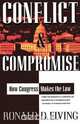 Conflict and Compromise, Ronald D. Elving 
