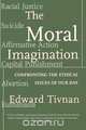 The Moral Imagination, Edward Tivnan 