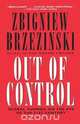 Out of Control, Zbigniew K. Brzezinski 