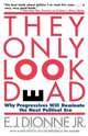 They Only Look Dead, E. J. Jr. Dionne 