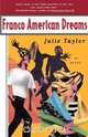 Franco American Dreams, Julie Taylor 