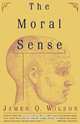 The Moral Sense, James Q. Wilson 