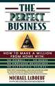 The Perfect Business, Michael LeBoeuf 