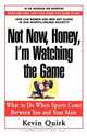 Not Now, Honey, I