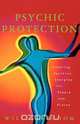 Psychic Protection, William Bloom 
