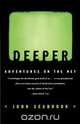 Deeper, John Seabrook 