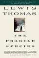 Fragile Species, Lewis Thomas 