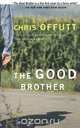 The Good Brother, Chris Offutt 