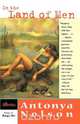 In the Land of Men, Antonya Nelson 