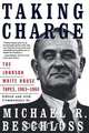 Taking Charge, Michael R. Beschloss 