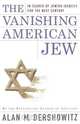 The Vanishing American Jew, Alan M. Dershowitz 