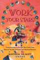 Work Your Stars!, Matthew Abergel 