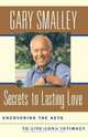 Secrets to Lasting Love, Gary Smalley 